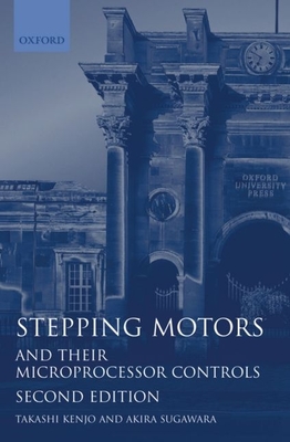 Stepping Motors and Their Microprocessor Controls - Kenjo, Takashi, and Sugawara, Akira