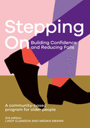 Stepping On: Building Confidence and Reducing Falls: A Community-Based Program for Older People