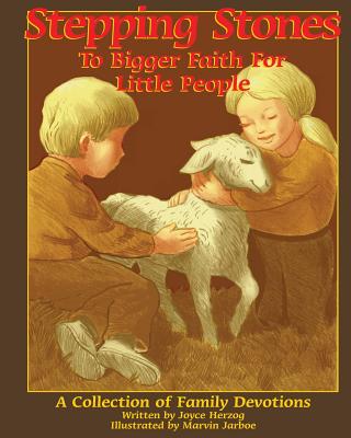 Stepping Stones to Bigger Faith for Little People - Herzog, Joyce