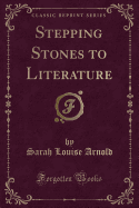 Stepping Stones to Literature (Classic Reprint)