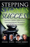 Stepping Stones to Success - Frazier, Tumi, and Chopra, Deepak, M.D., and Canfield, Jack