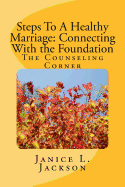 Steps to a Healthy Marriage: Connecting with the Foundation