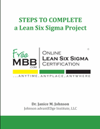 STEPS TO COMPLETE a Lean Six Sigma Project