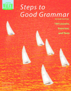 Steps to Good Grammar: 169 Lessons, Exercises, and Tests