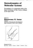 Stereodynamics of Molecular Systems: Proceedings of a Symposium Held at the State University of New York at Albany, 23-24 April 1979