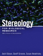 Stereology for Biological Research: With a Focus on Neuroscience