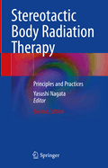 Stereotactic Body Radiation Therapy: Principles and Practices