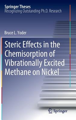 Steric Effects in the Chemisorption of Vibrationally Excited Methane on Nickel - Yoder, Bruce L.