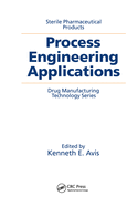 Sterile Pharmaceutical Products: Process Engineering Applications