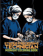 Sterile Processing Technician: Sterile Processing Technician Midnight Coloring Pages For Color & Relax. Black Background Coloring Book