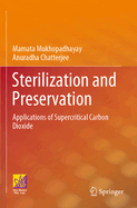 Sterilization and Preservation: Applications of Supercritical Carbon Dioxide
