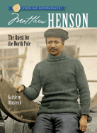 Sterling Biographies(r) Matthew Henson: The Quest for the North Pole