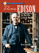 Sterling Biographies(r) Thomas Edison: The Man Who Lit Up the World