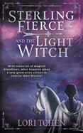Sterling Fierce and the Light Witch: A YA Coming-of-Age Fantasy Series