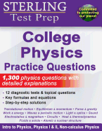 Sterling Test Prep College Physics Practice Questions: High Yield College Physics Questions with Detailed Explanations