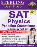 Sterling Test Prep SAT Physics Practice Questions: High Yield SAT Physics Questions with Detailed Explanations