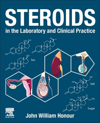 Steroids in the Laboratory and Clinical Practice - Honour, John William
