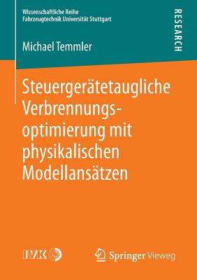 Steuergeratetaugliche Verbrennungsoptimierung Mit Physikalischen Modellansatzen - Temmler, Michael