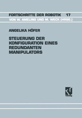 Steuerung Der Konfiguration Eines Redundanten Manipulators - Hfer, Angelika