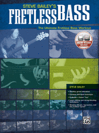 Steve Bailey's Fretless Bass: The Ultimate Fretless Bass Workout, Book & Online Video