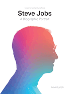 Steve Jobs: A Biographic Portrait