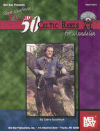 Steve Kaufman's Favorite 50 Celtic Reels for Mandolin: Tunes A-L