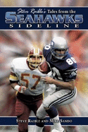 Steve Raible's Tale from the Seahawks Sideline - Raible, Steve, and Sando, Mike