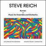 Steve Reich: Runner; Music for Ensemble and Orchestra