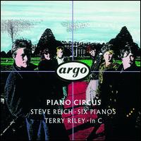 Steve Reich: Six Pianos; Terry Riley: In C - Piano Circus