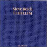 Steve Reich: Tehillim - Bob Becker (percussion); Cheryl Bensman Rowe (soprano); Chris Finckel (cello); Christopher Finckel (cello); Edmund Niemann (organ); Ellen Bardekoff (horn); Garry Kvistad (percussion); Gary Schall (percussion); Glen Velez (percussion); Jay Clayton (alto)