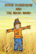 Steve Scarecrow and the Magic Wand - Kids, Jupiter