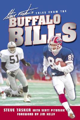 Steve Tasker's Tales from the Buffalo Bills - Tasker, Steve, and Pitoniak, Scott