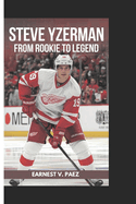 Steve Yzerman: From Rookie to Legend