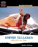 Steven Callahan: Adrift at Sea - Cefrey, Holly