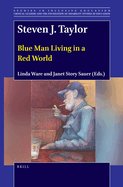 Steven J. Taylor: Blue Man Living in a Red World