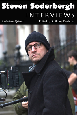 Steven Soderbergh: Interviews, Revised and Updated - Kaufman, Anthony (Editor)