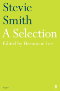 Stevie Smith: A Selection: edited by Hermione Lee
