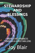 Stewardship and Blessings: Navigating Finances Through a Christian Lens