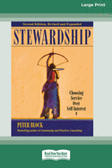 Stewardship: Choosing Service Over Self-Interest (16pt Large Print Edition)