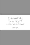 Stewardship Economy 7: economic terms explained and bibliography