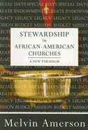 Stewardship in African American Churches: A New Paradigm