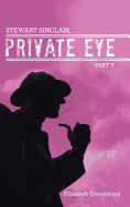 Stewart Sinclair, Private Eye: Part V - Greenwood, Elizabeth