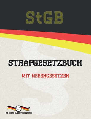 Stgb - Strafgesetzbuch: Mit Nebengesetzen - Rechts- & Gesetzesredaktion, M&e (Editor), and Gesetze, Deutsche