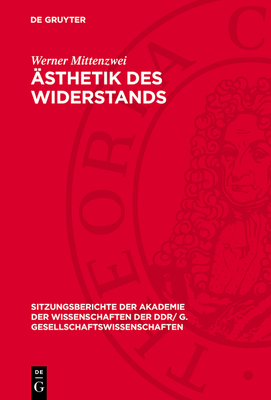 ?sthetik des Widerstands - Mittenzwei, Werner