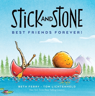 Stick and Stone: Best Friends Forever! - Ferry, Beth