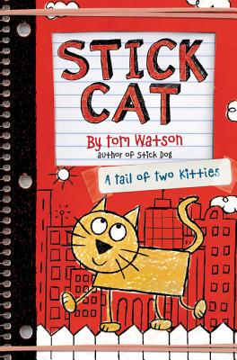 Stick Cat: A Tail of Two Kitties - Watson, Tom