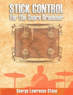 Stick Control: For the Snare Drummer - Stone, George Lawrence