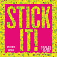 Stick It!: 40 Creative Ways to Have Fun with Sticky Notes