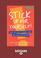 Stick Up for Yourself!: Every Kid's Guide to Personal Power and Positive Self-Esteem (Easyread Large Edition)