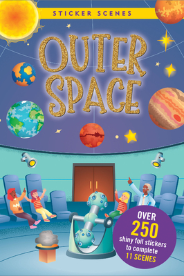Sticker Scenes - Outer Space (Create 11 Scenes Using Over 250 Stickers!) - 